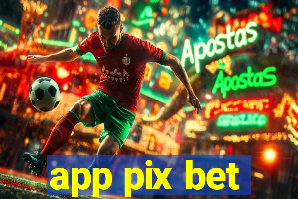 app pix bet