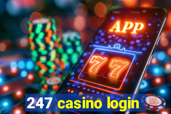 247 casino login