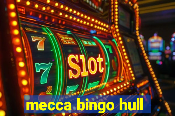 mecca bingo hull