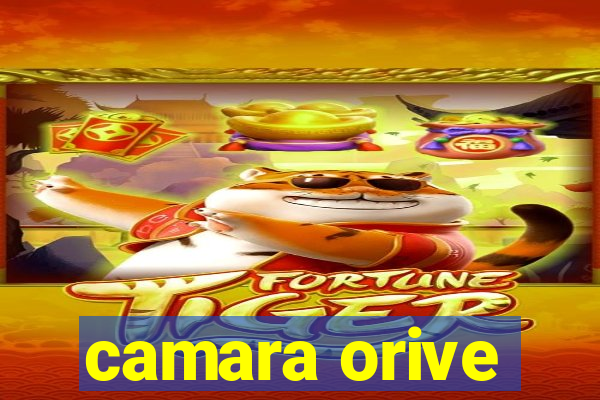 camara orive