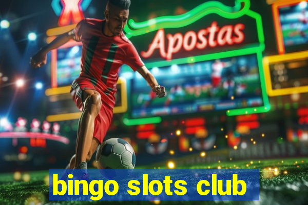 bingo slots club