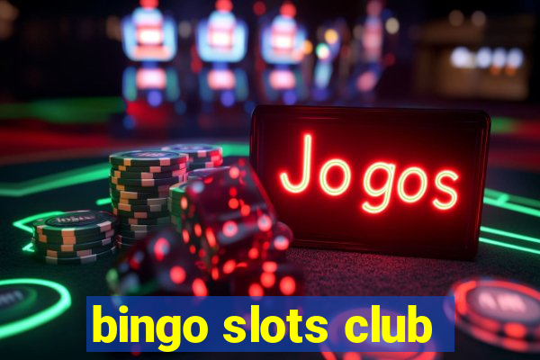 bingo slots club