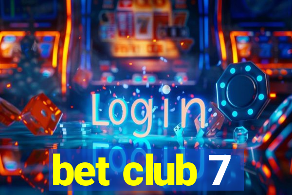 bet club 7