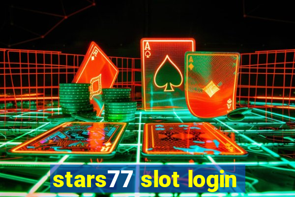 stars77 slot login