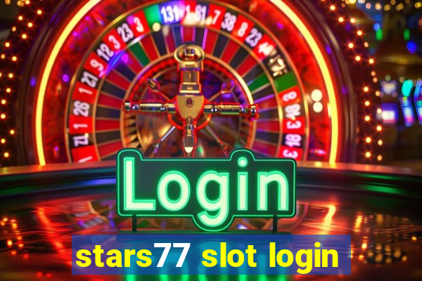 stars77 slot login