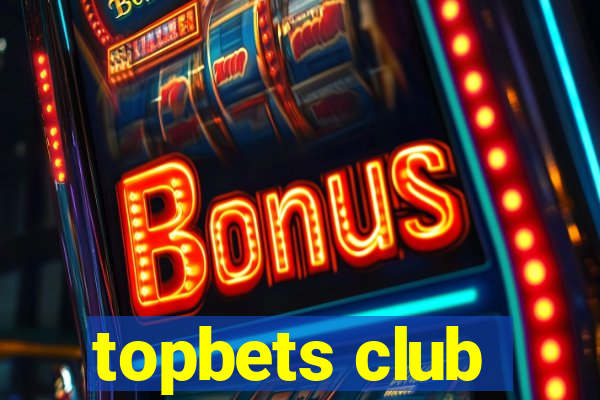 topbets club