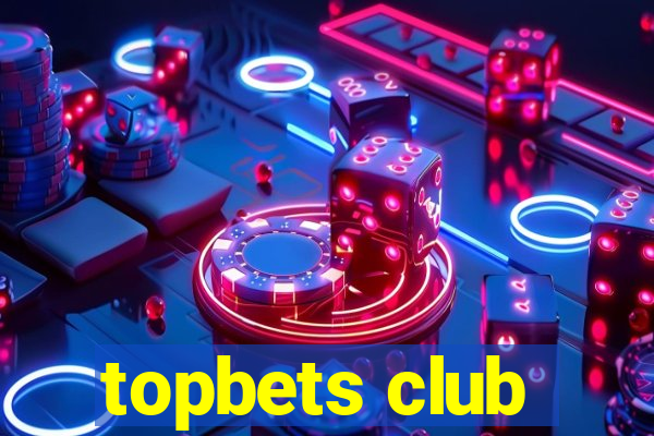 topbets club