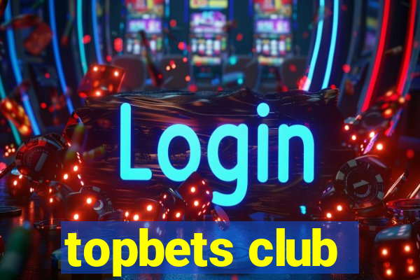 topbets club