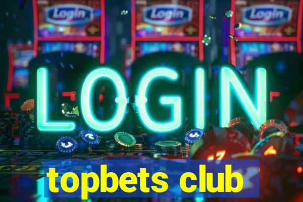 topbets club