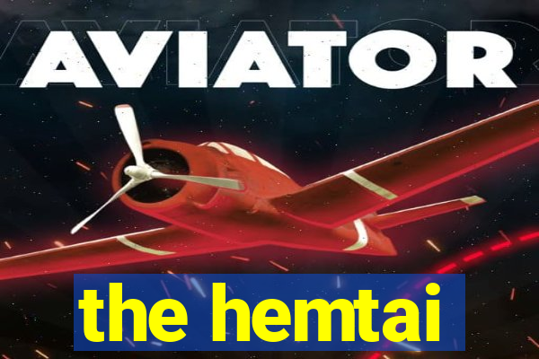 the hemtai