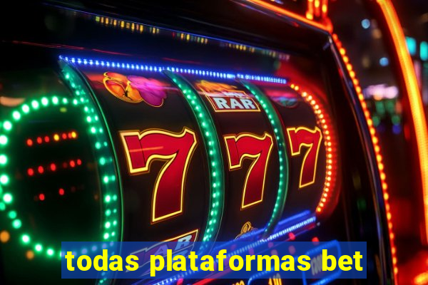 todas plataformas bet