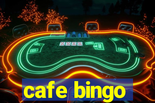 cafe bingo