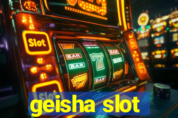 geisha slot