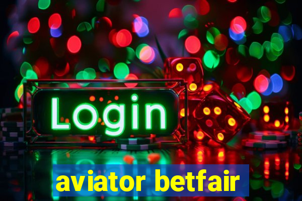 aviator betfair