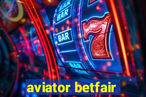 aviator betfair