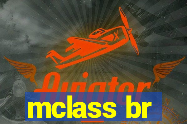 mclass br