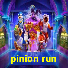 pinion run