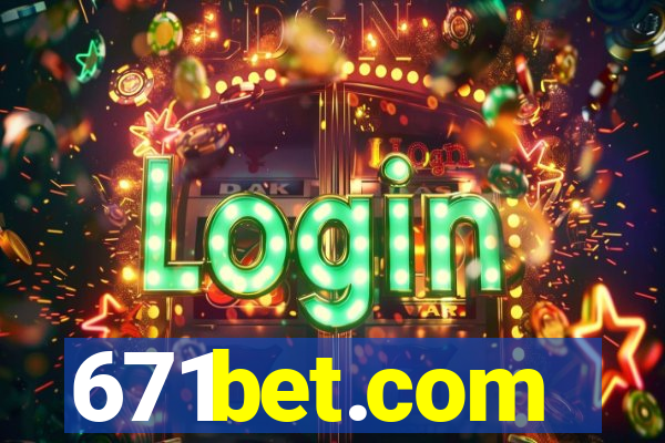 671bet.com