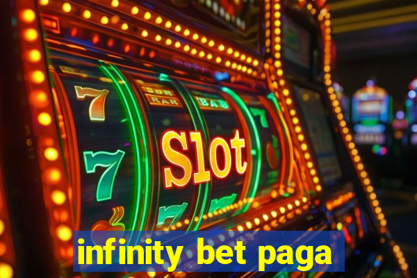 infinity bet paga