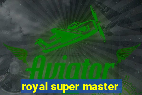 royal super master