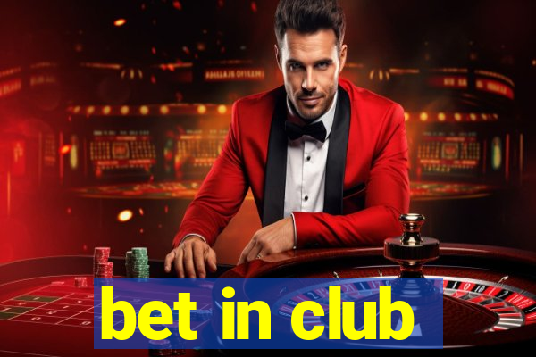 bet in club