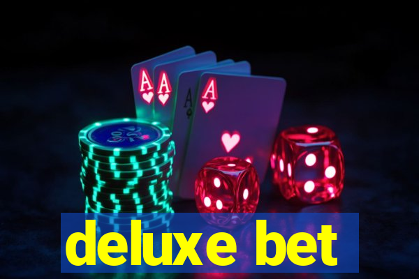 deluxe bet