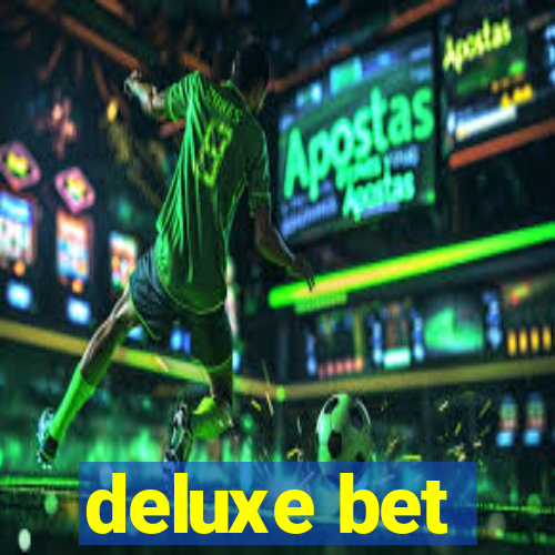 deluxe bet