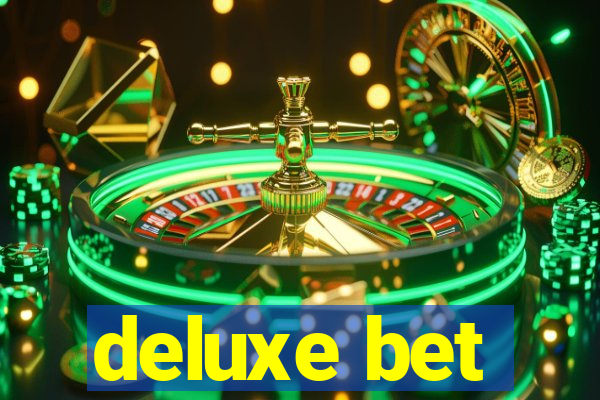 deluxe bet