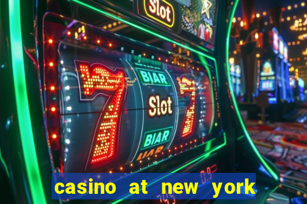 casino at new york new york