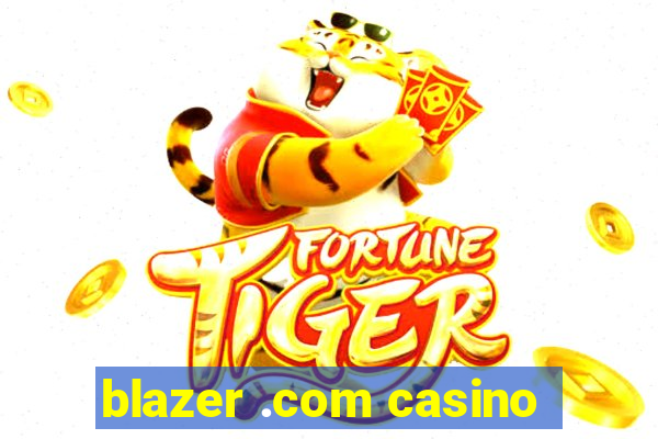 blazer .com casino