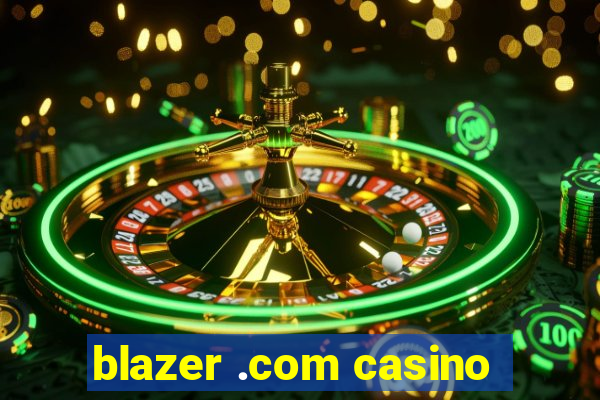 blazer .com casino