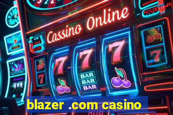 blazer .com casino