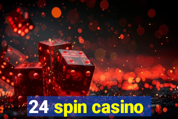 24 spin casino