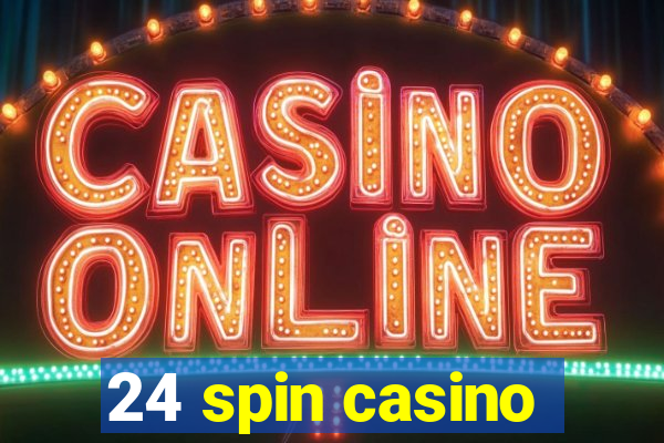 24 spin casino