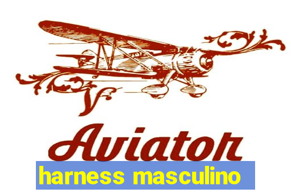 harness masculino