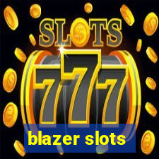 blazer slots