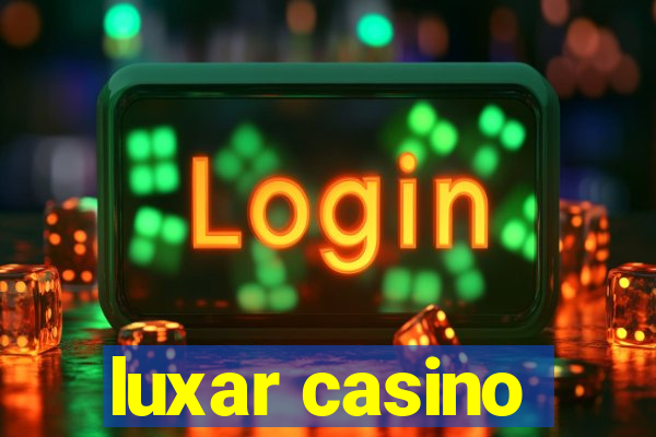 luxar casino