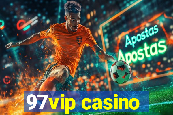 97vip casino