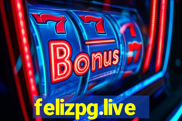 felizpg.live