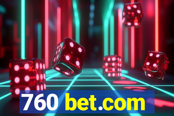 760 bet.com