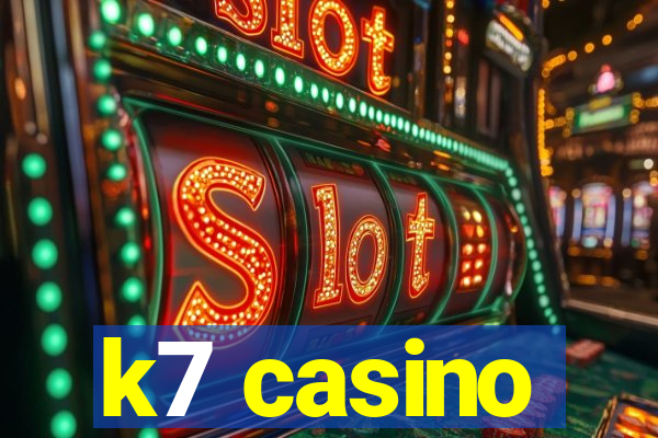 k7 casino