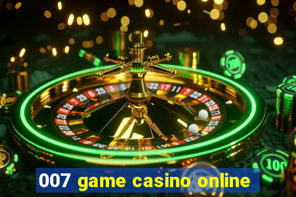 007 game casino online