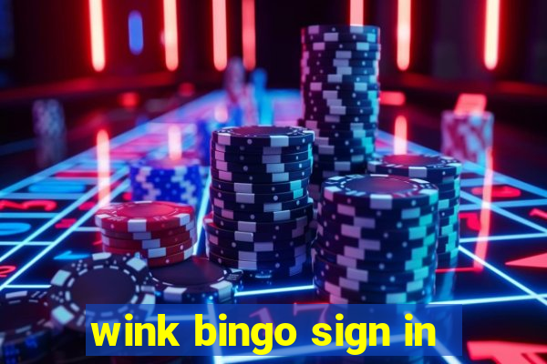 wink bingo sign in