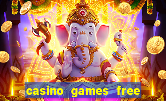 casino games free casino games