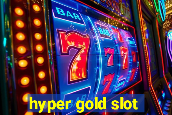 hyper gold slot