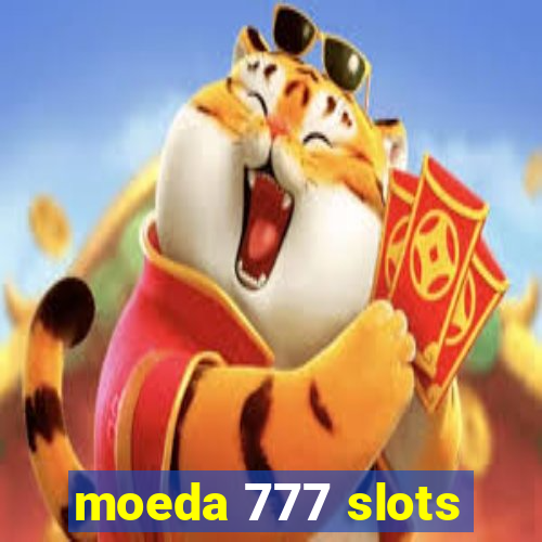 moeda 777 slots