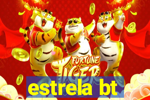 estrela bt