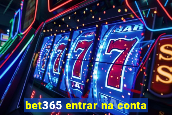 bet365 entrar na conta