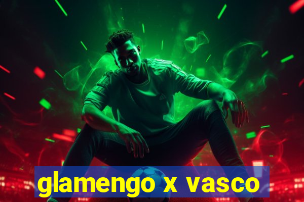 glamengo x vasco