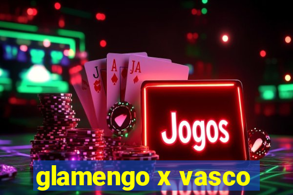 glamengo x vasco